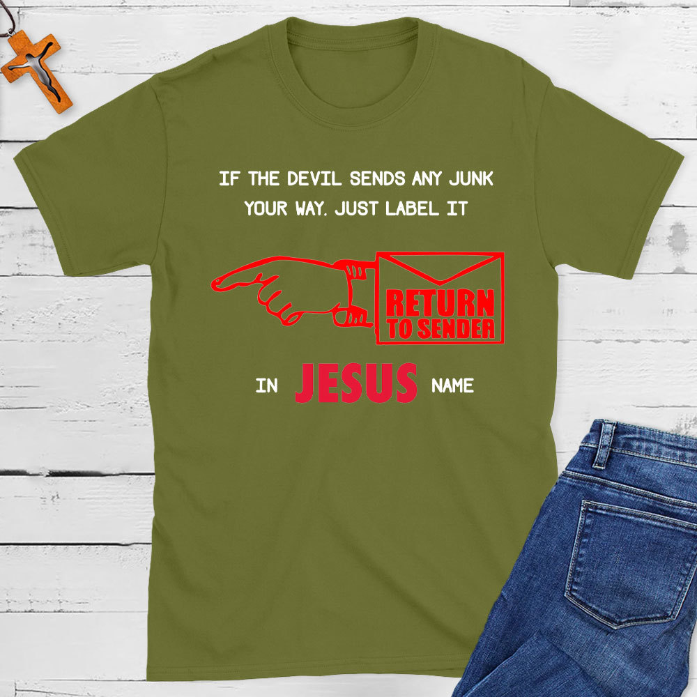 If The Devil Sends Any Junk Your Way Christian T-Shirt