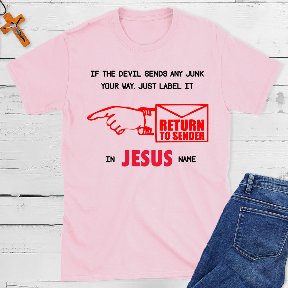 If The Devil Sends Any Junk Your Way Christian T-Shirt