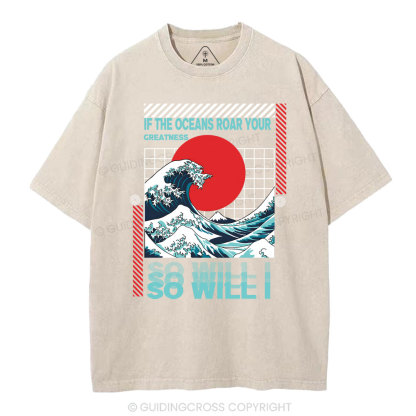 If The Oceans Roar Your Greatness So Will I Christian Washed T-Shirt