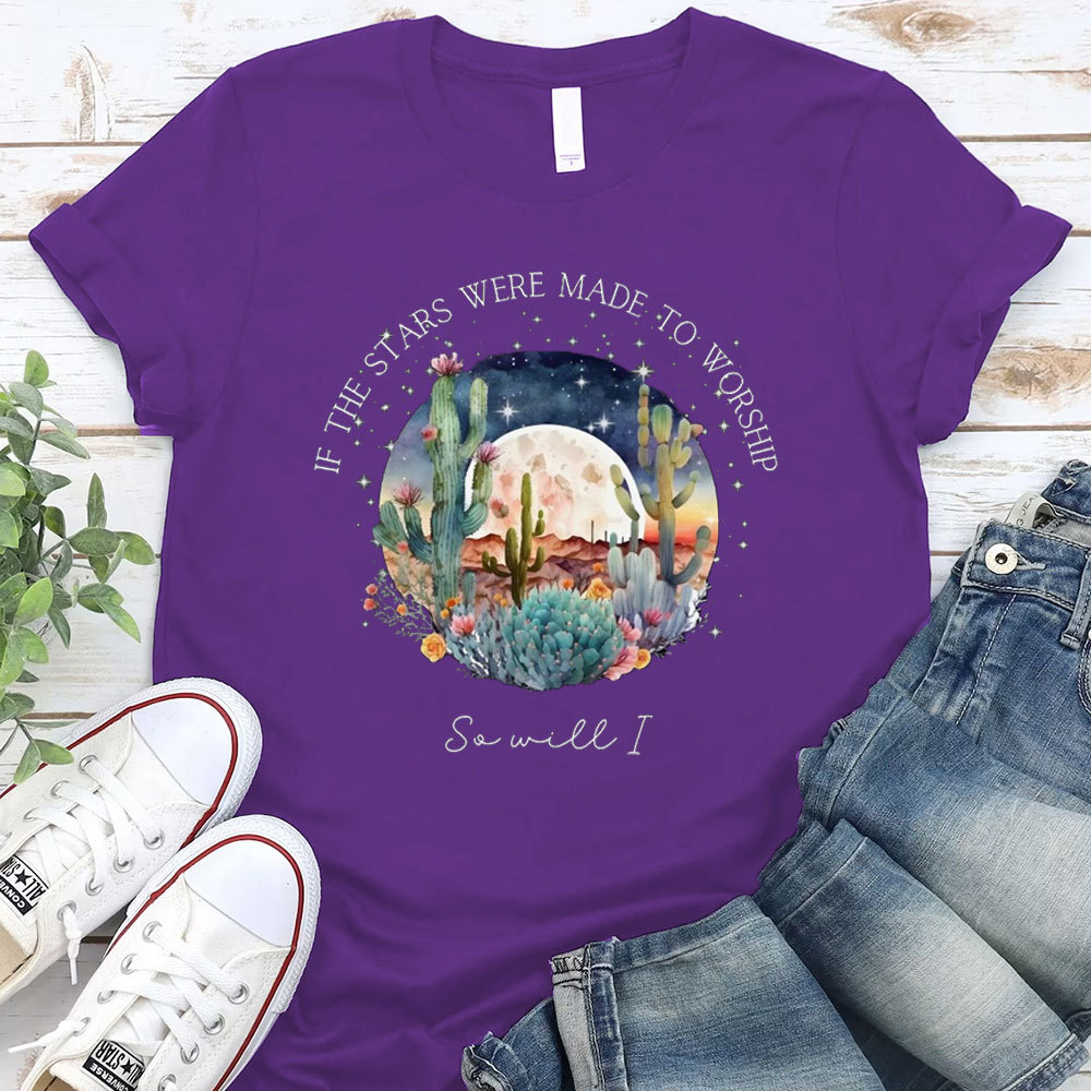 If The Star Were Made To Worship Christian T-Shirt
