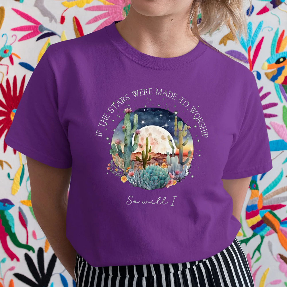 If The Star Were Made To Worship Christian T-Shirt