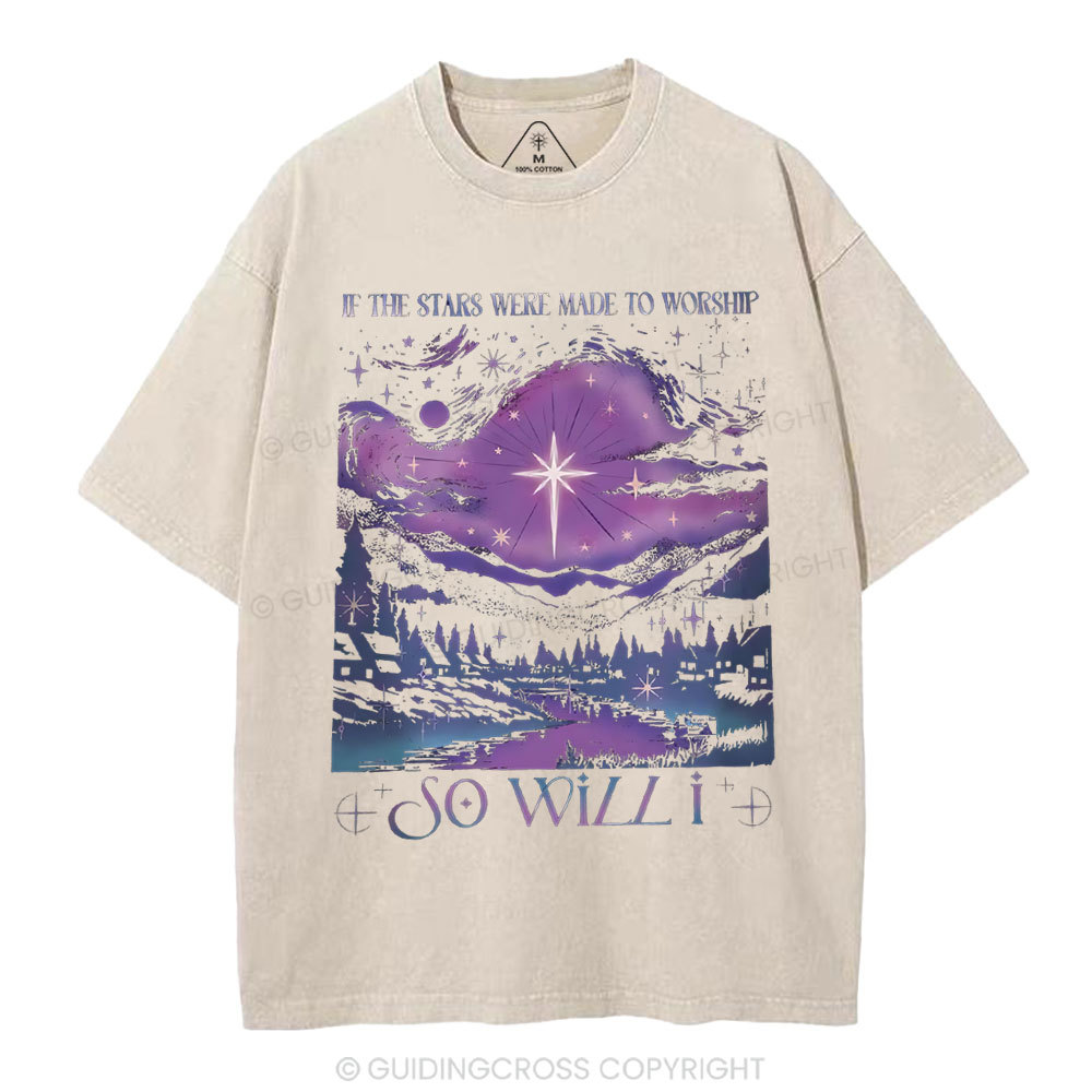 If The Star Were Made To Worship Christian Washed T-Shirt