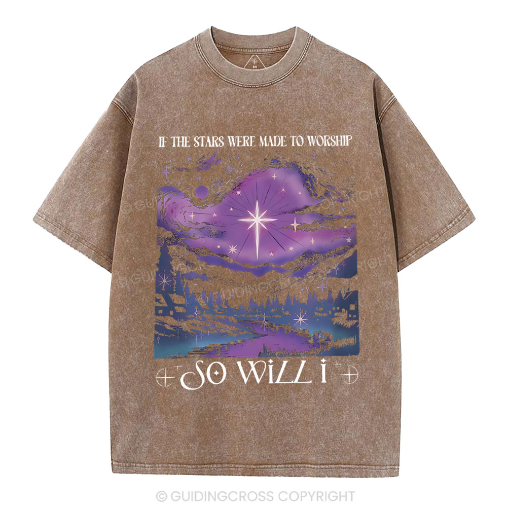 If The Star Were Made To Worship Christian Washed T-Shirt