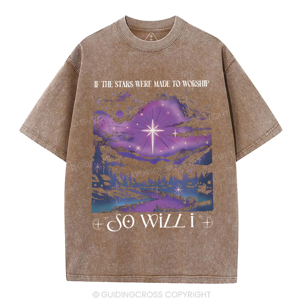 If The Star Were Made To Worship Christian Washed T-Shirt