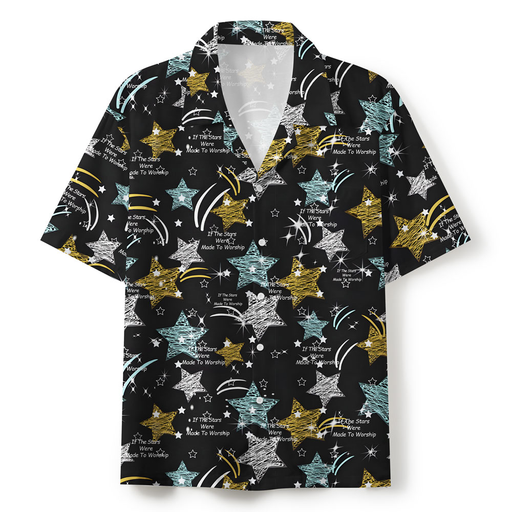 If The Star Were Made To Worship Hawaiian Shirt 