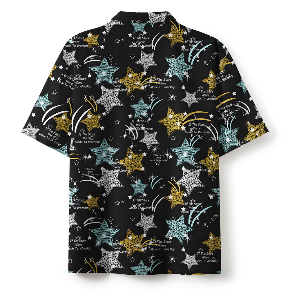 If The Star Were Made To Worship Hawaiian Shirt 