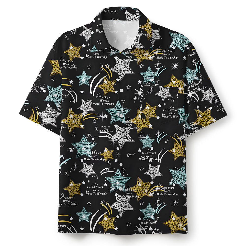 If The Star Were Made To Worship Hawaiian Shirt 
