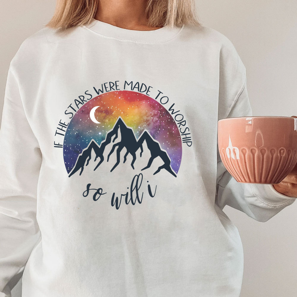 If The Stars Were Made To Worship Christian Sweatshirt