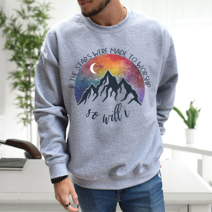 If The Stars Were Made To Worship Christian Sweatshirt