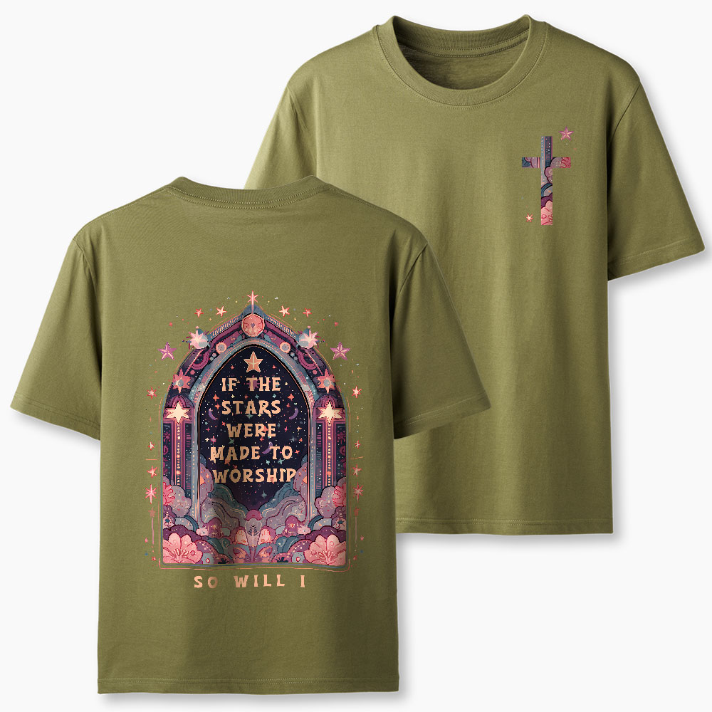 If The Stars Were Made To Worship Christian T-Shirt