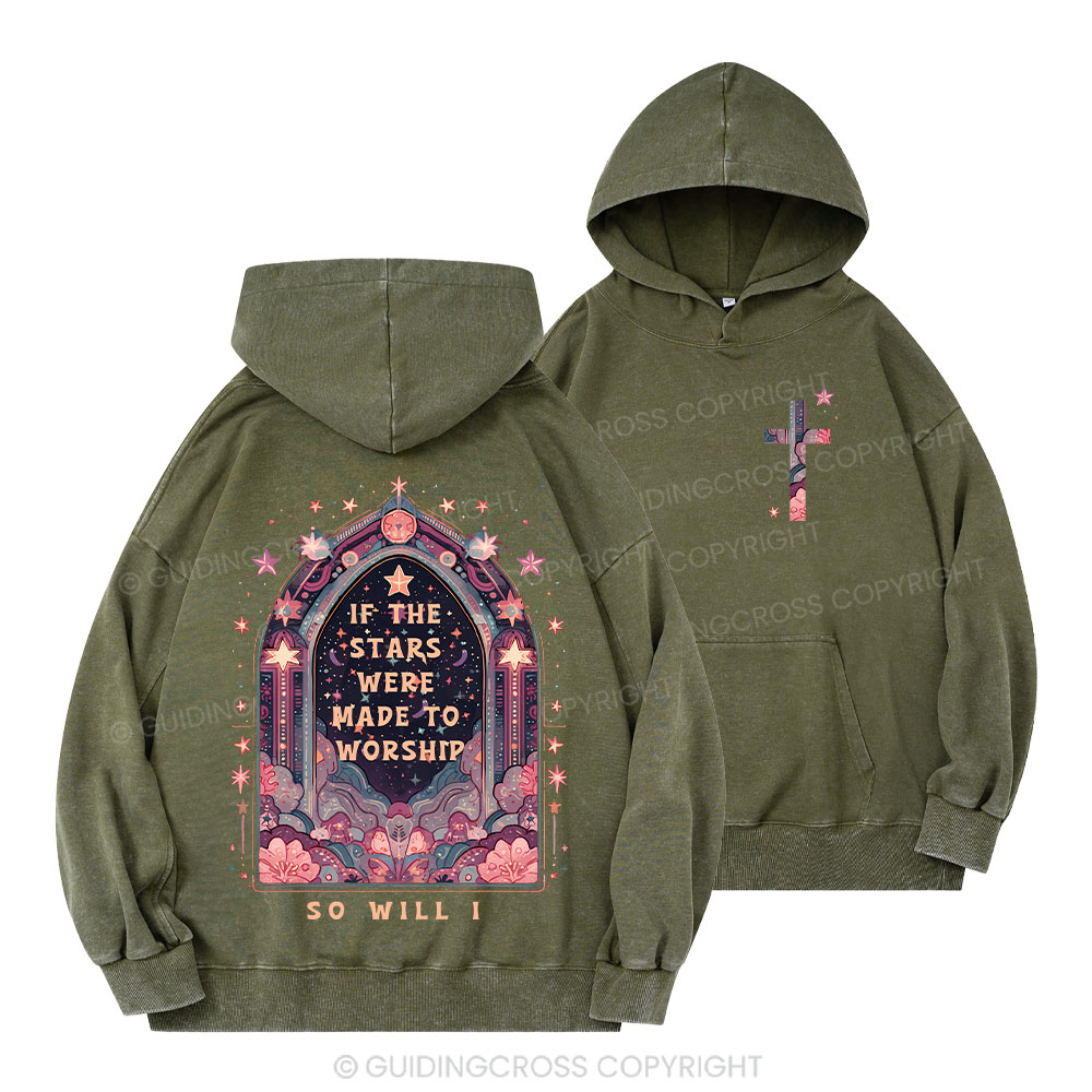 If The Stars Were Made To Worship Christian Washed Hoodie 