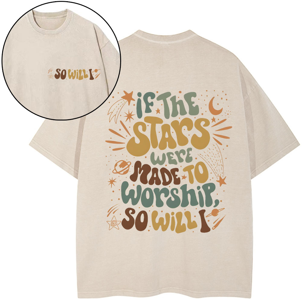 If The Stars Were Made To Worship Christian Washed T-Shirt