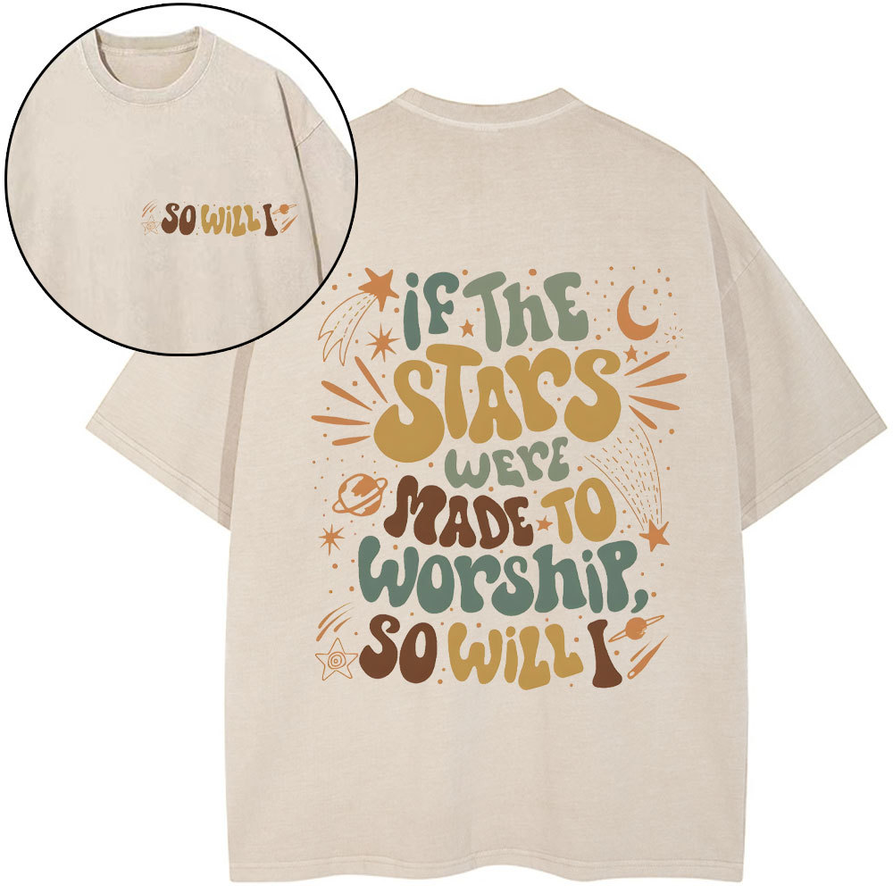If The Stars Were Made To Worship Christian Washed T-Shirt