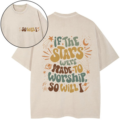 If The Stars Were Made To Worship Christian Washed T-Shirt