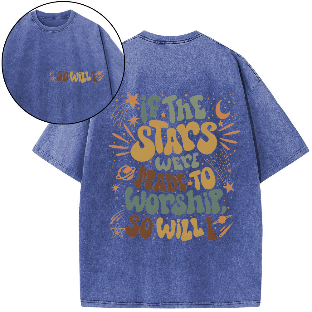 If The Stars Were Made To Worship Christian Washed T-Shirt