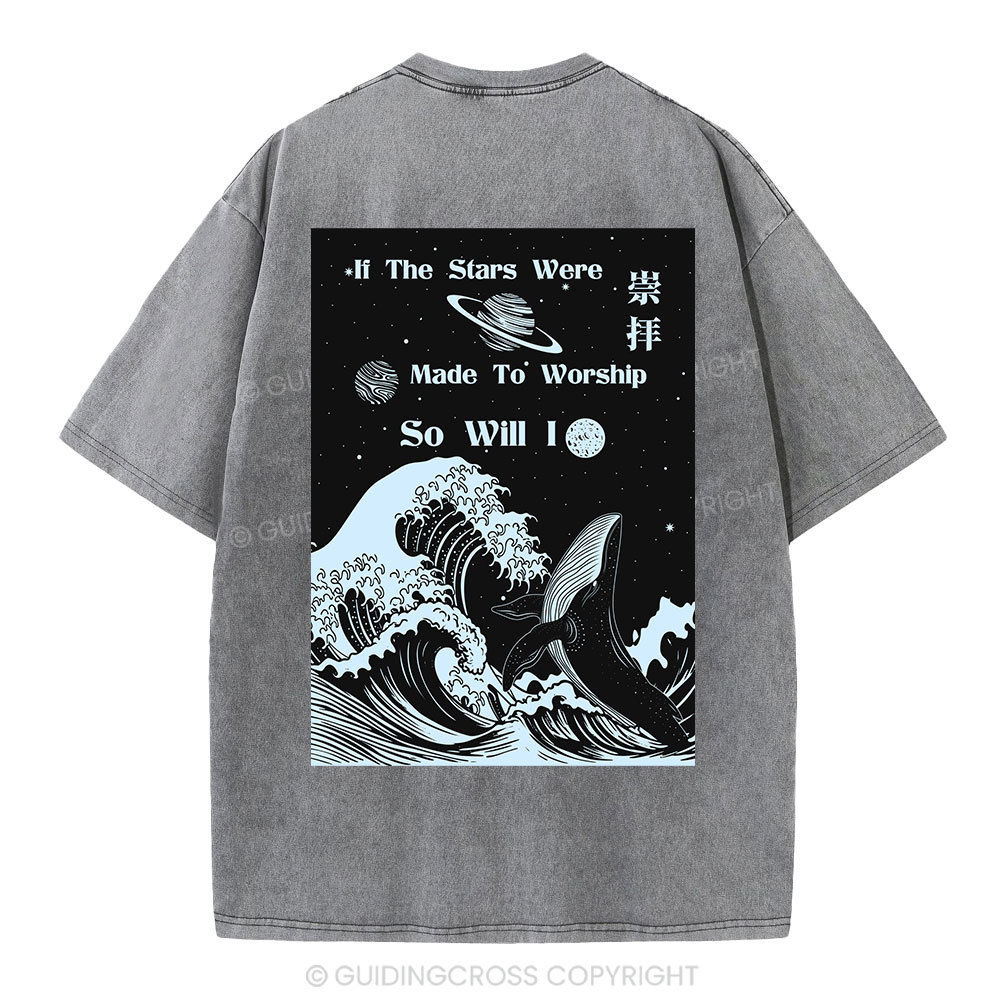 If The Stars Were Made To Worship Christian Washed T-Shirt