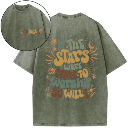 If The Stars Were Made To Worship Christian Washed T-Shirt