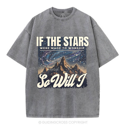 If The Stars Were Made To Worship Christian Washed T-Shirt