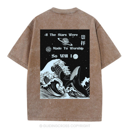 If The Stars Were Made To Worship Christian Washed T-Shirt