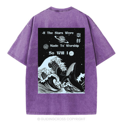 If The Stars Were Made To Worship Christian Washed T-Shirt