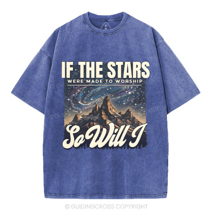 If The Stars Were Made To Worship Christian Washed T-Shirt