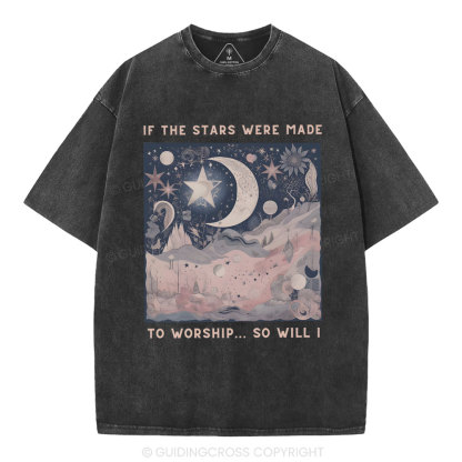 If The Stars Were Made To Worship Christian Washed T-Shirt