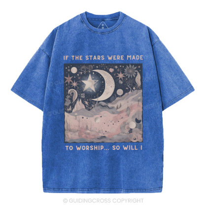 If The Stars Were Made To Worship Christian Washed T-Shirt