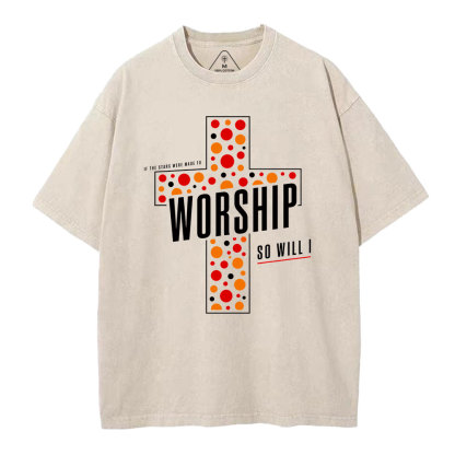 If The Stars Were Made To Worship So Will I Christian Washed T-Shirt