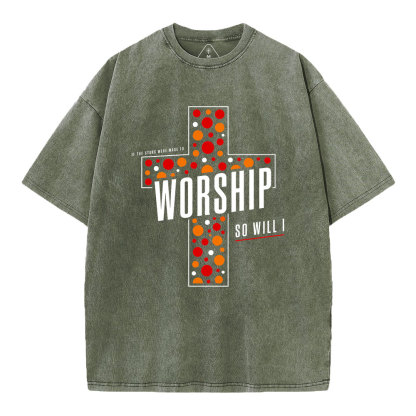 If The Stars Were Made To Worship So Will I Christian Washed T-Shirt