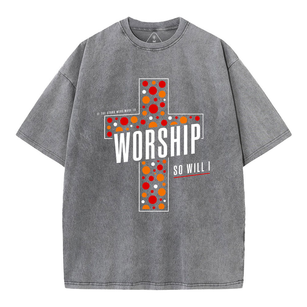 If The Stars Were Made To Worship So Will I Christian Washed T-Shirt