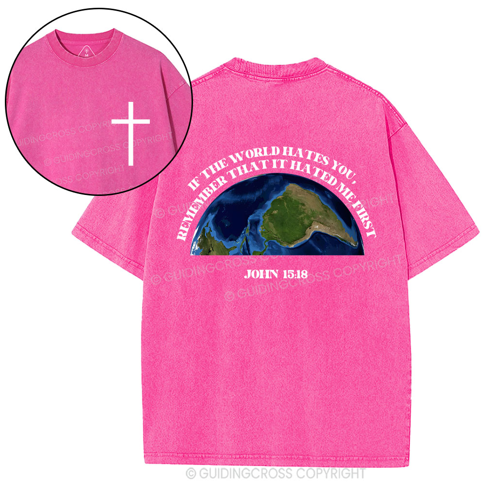 If The World Hates You Christian Washed T-Shirt