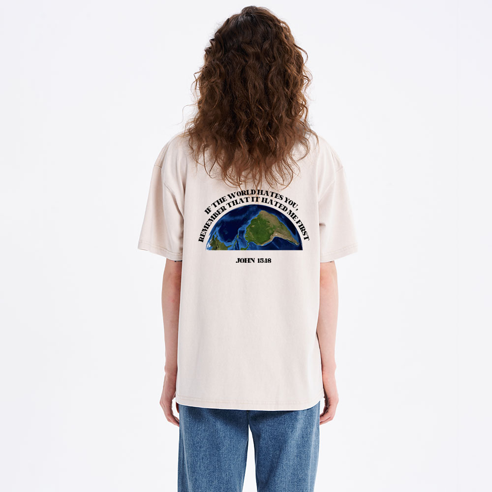 If The World Hates You Christian Washed T-Shirt
