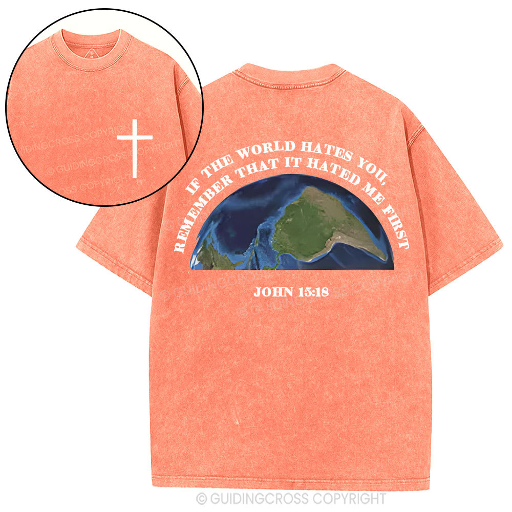 If The World Hates You Christian Washed T-Shirt