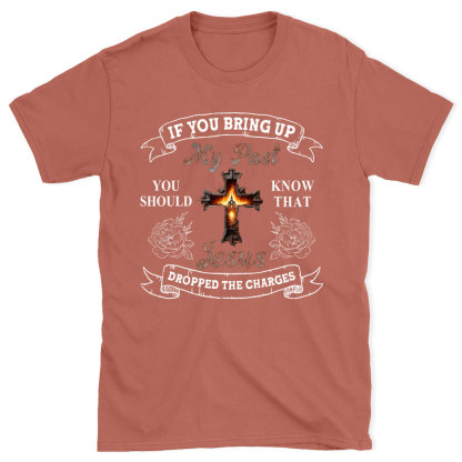 If  You Bring Up Christian T-Shirt