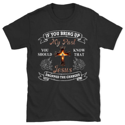 If  You Bring Up Christian T-Shirt