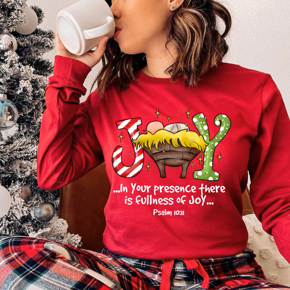 If Your Presence There Is Full Of Joy Christian Christmas Long Sleeve T-Shirt