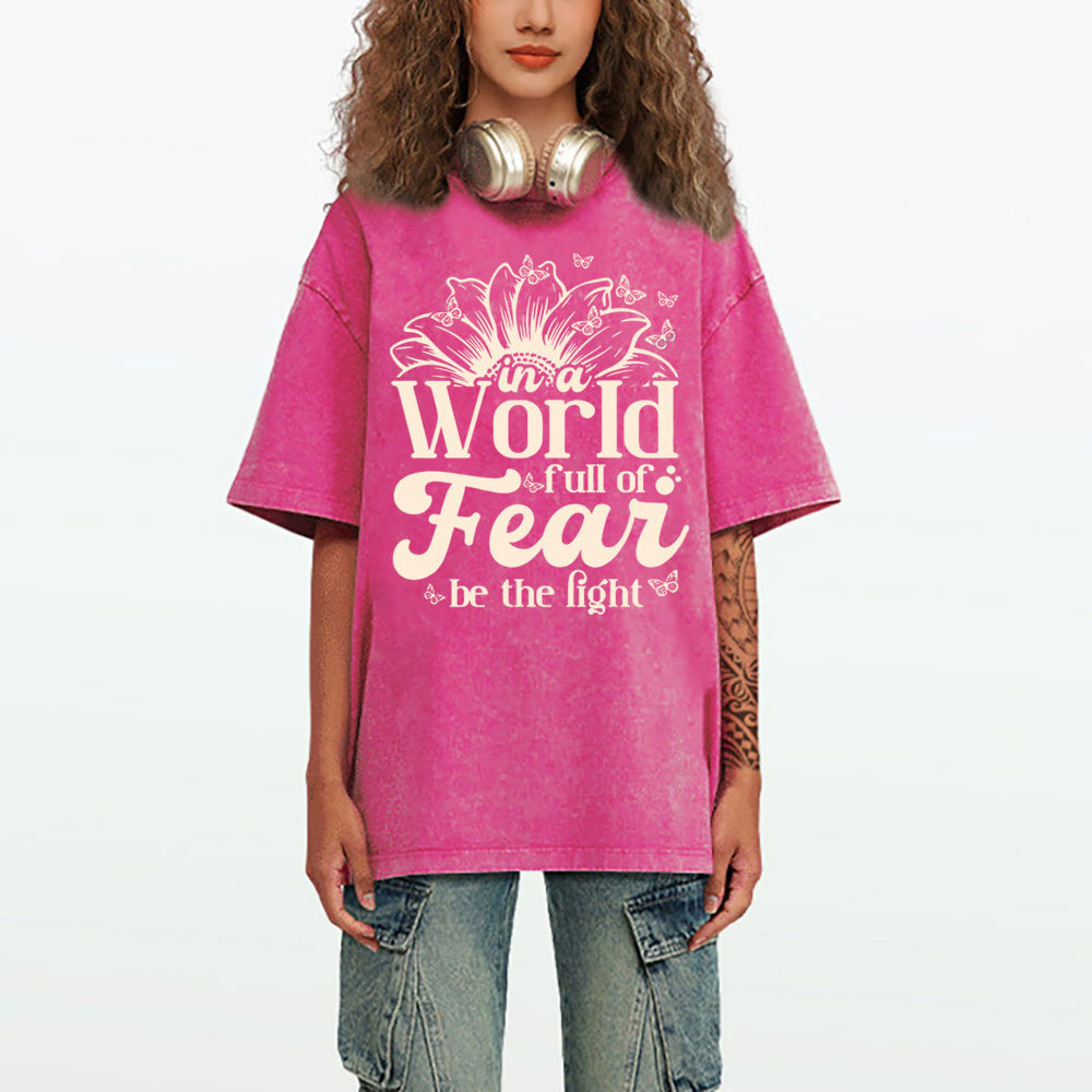 In A World Full Of Fear Christian Washed T-Shirt
