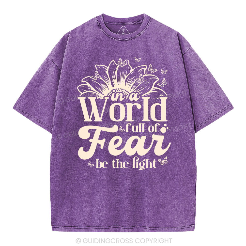 In A World Full Of Fear Christian Washed T-Shirt