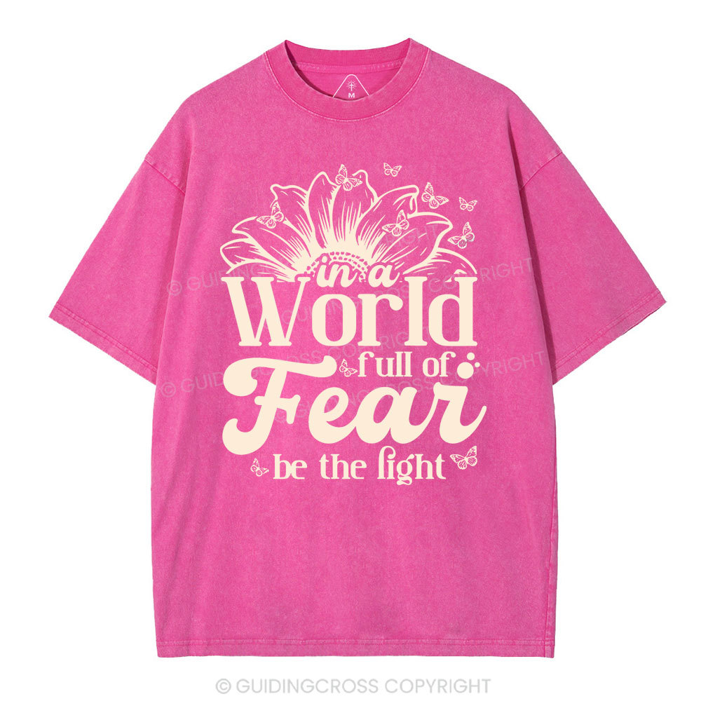 In A World Full Of Fear Christian Washed T-Shirt