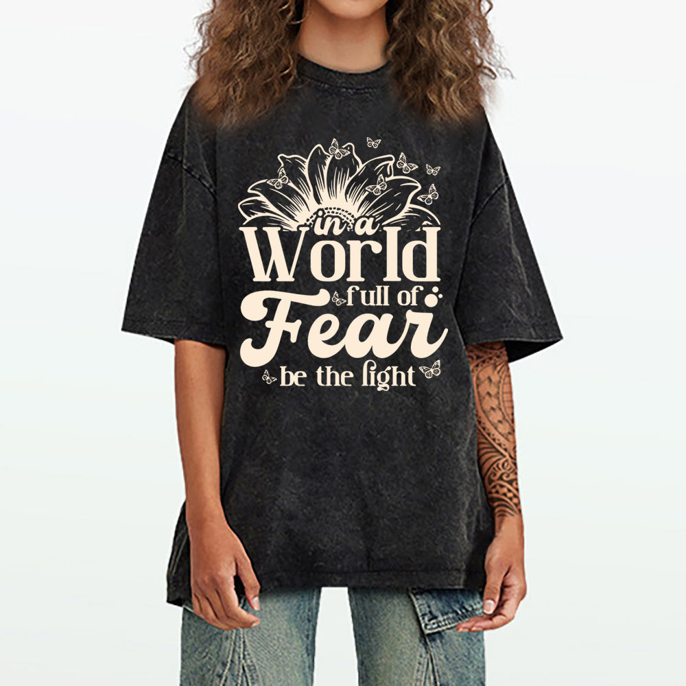 In A World Full Of Fear Christian Washed T-Shirt