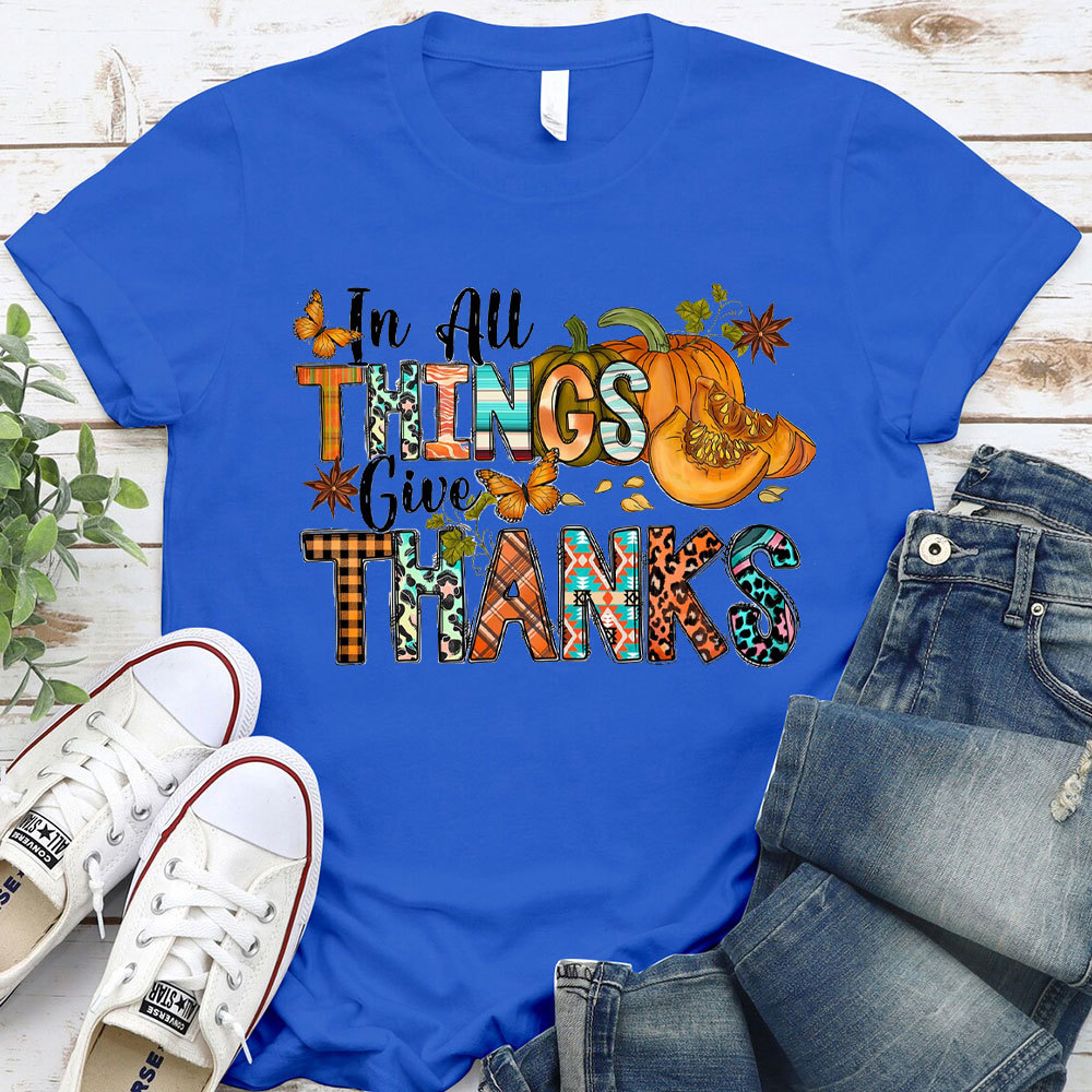 In All Things Give Thanks Christian T-Shirt