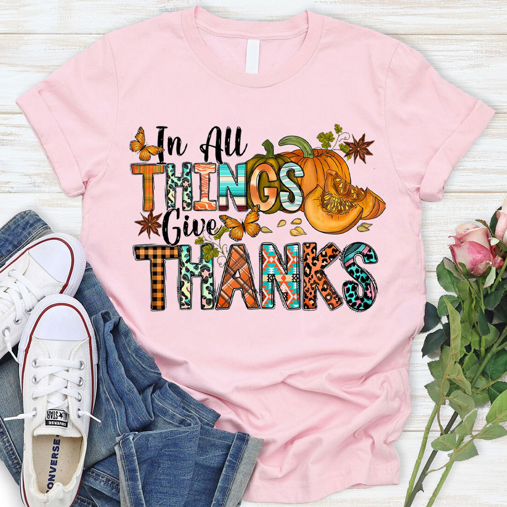 In All Things Give Thanks Christian T-Shirt