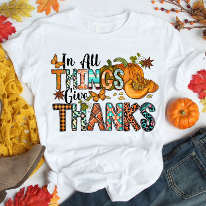 In All Things Give Thanks Christian T-Shirt