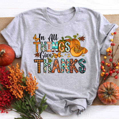 In All Things Give Thanks Christian T-Shirt