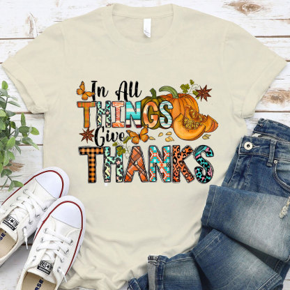 In All Things Give Thanks Christian T-Shirt