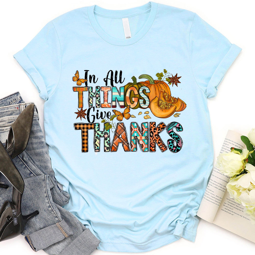 In All Things Give Thanks Christian T-Shirt