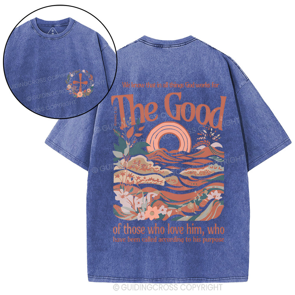 In All Things God WorKs For The Good Christian Washed T-Shirt