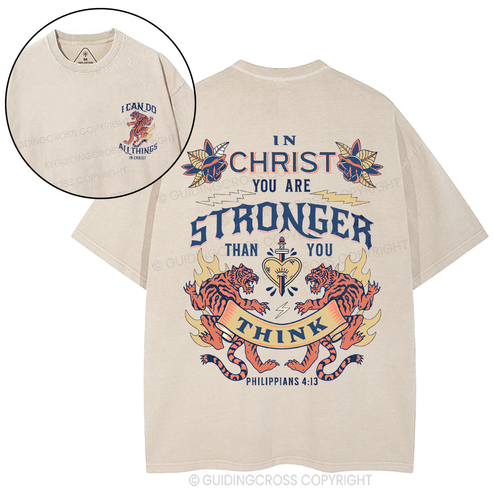 In Christ You Are Stronger Christian Washed T-Shirt