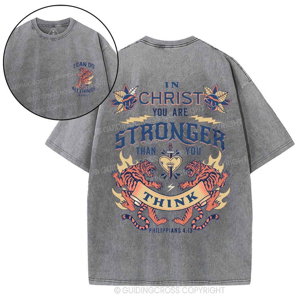 In Christ You Are Stronger Christian Washed T-Shirt