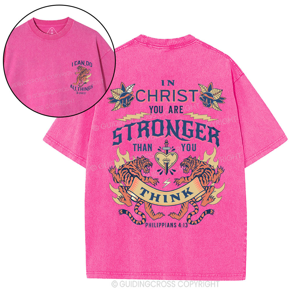 In Christ You Are Stronger Christian Washed T-Shirt
